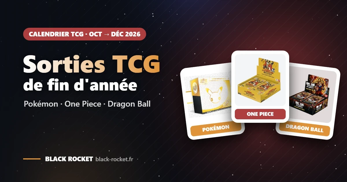 Sorties TCG fin 2026 : Pokémon, One Piece, Dragon Ball