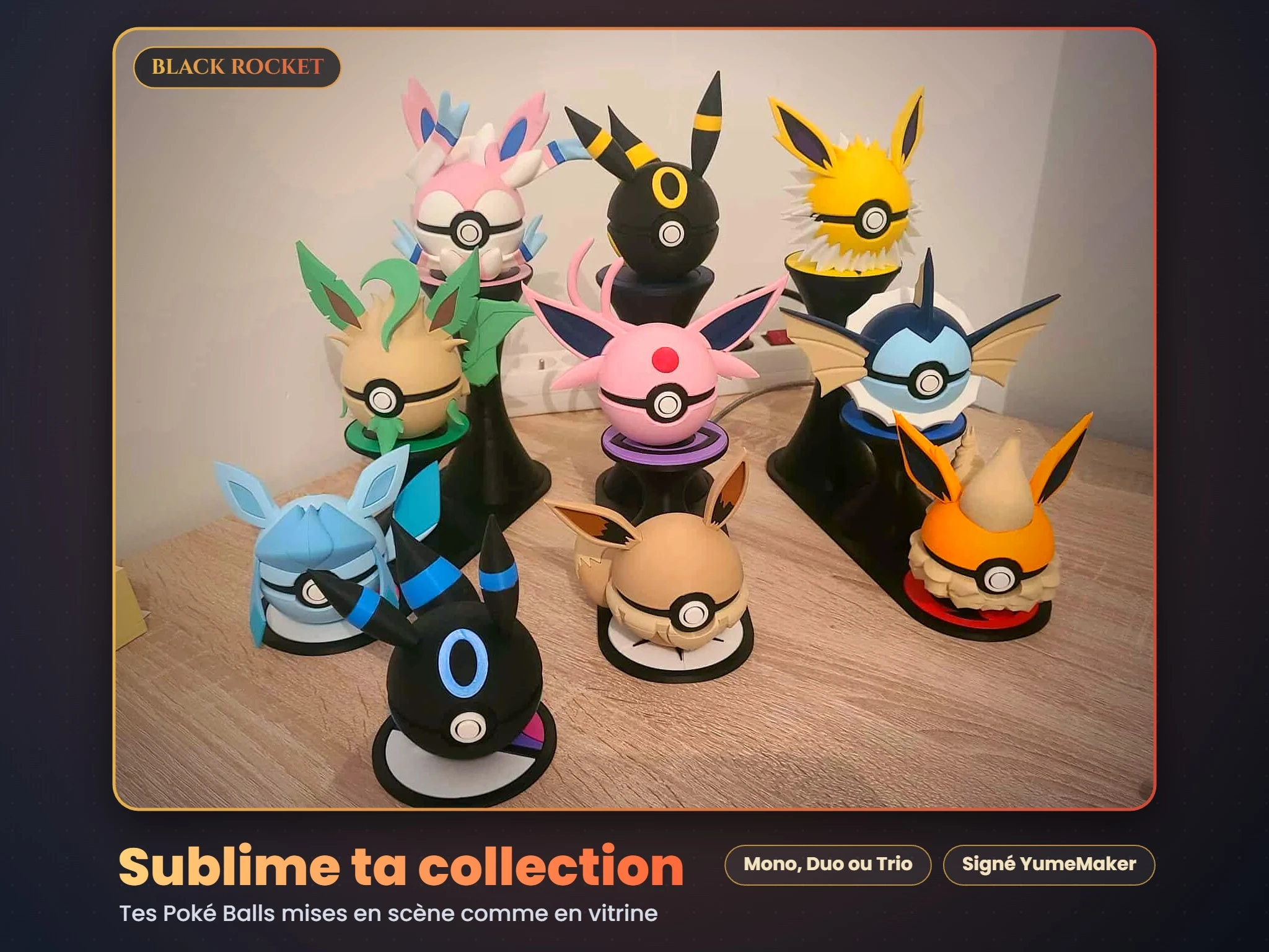 Poké Balls Évoli et ses évolutions exposées sur des supports YumeMaker